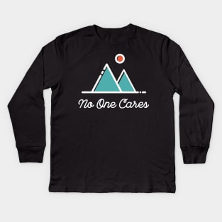 No One Cares - Minimal Sarcastic Saying Kids Long Sleeve T-Shirt